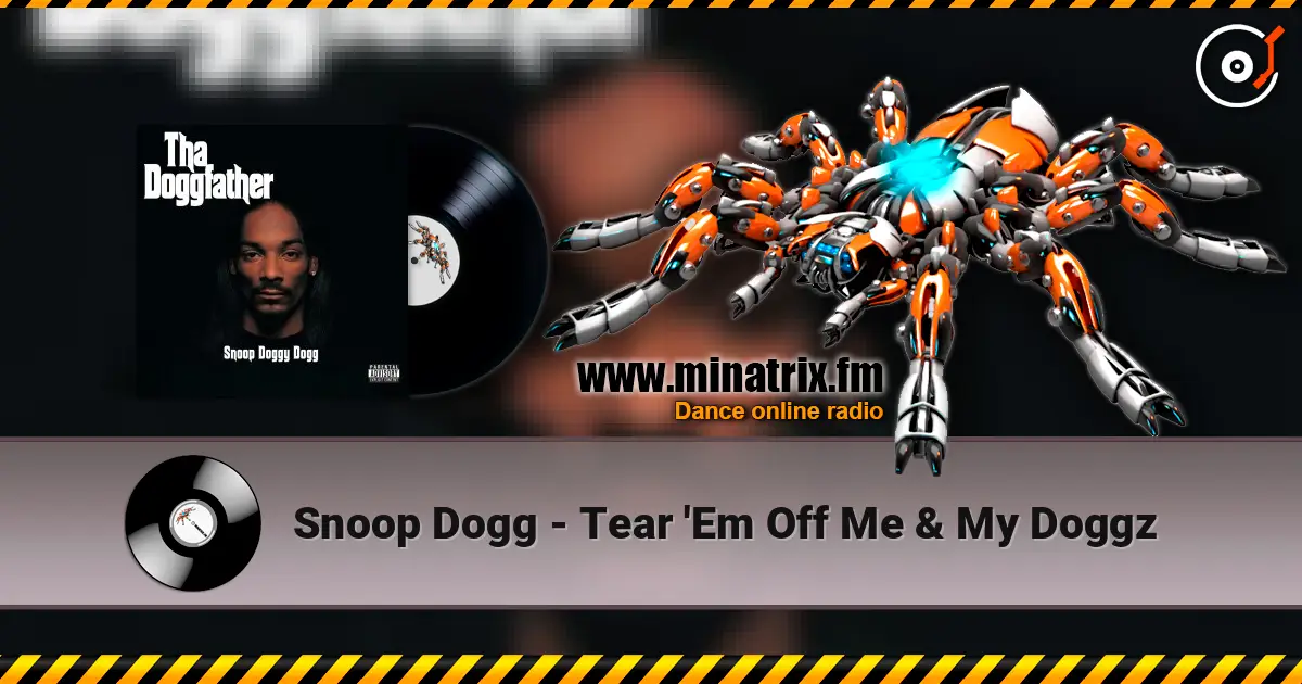 Snoop Dogg - Tear 'Em Off Me & My Doggz listen online in high quality | Minatrix.FM