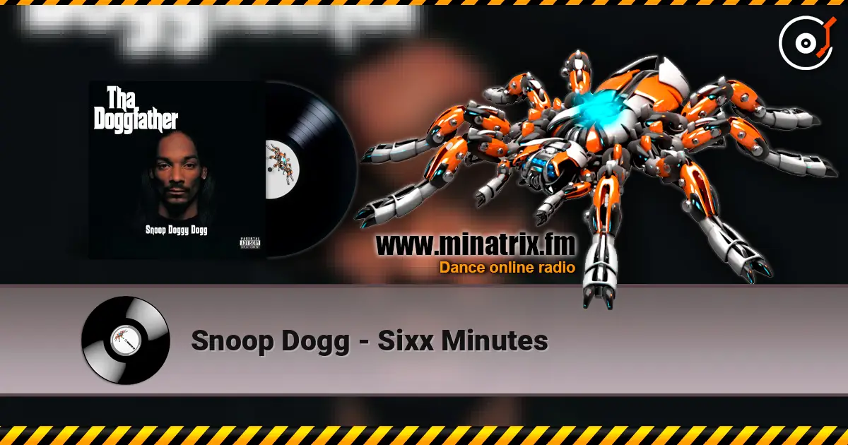 Snoop Dogg - Sixx Minutes listen online in high quality | Minatrix.FM
