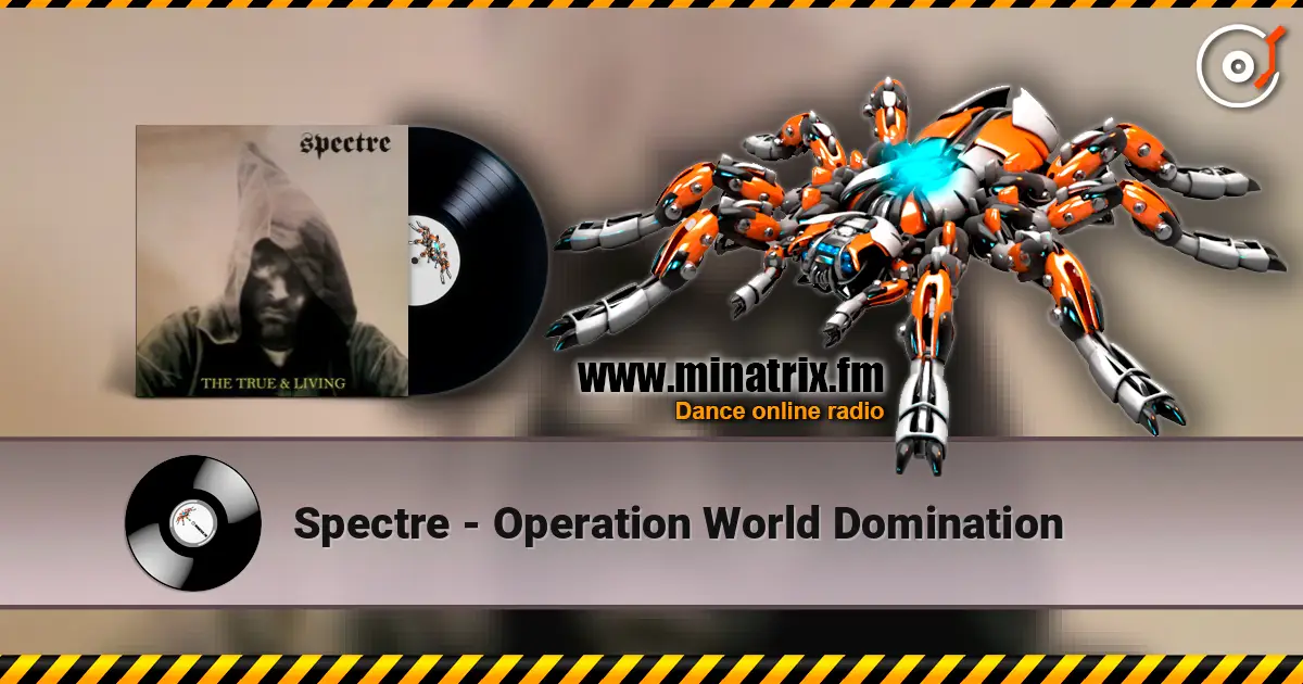 Spectre - Operation World Domination listen online in high quality | Minatrix.FM