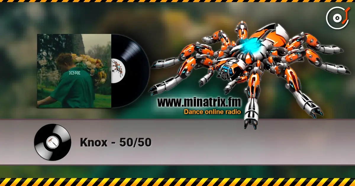 Knox - 50/50 listen online in high quality | Minatrix.FM