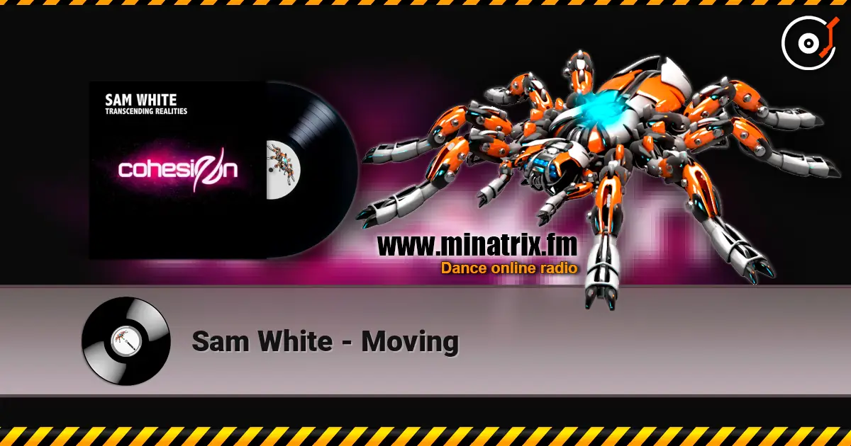 Sam White - Moving listen online in high quality | Minatrix.FM