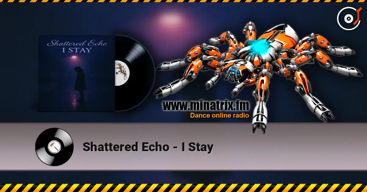 Shattered Echo - I Stay listen online in high quality | Minatrix.FM