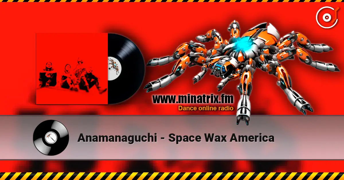 Anamanaguchi - Space Wax America listen online in high quality | Minatrix.FM