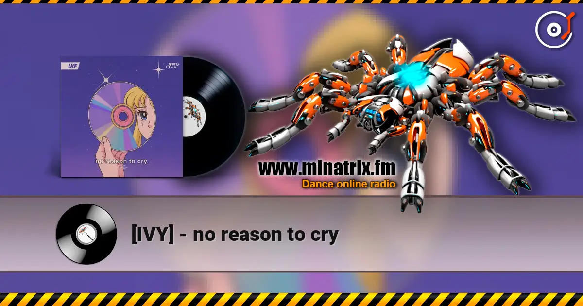 [IVY] - no reason to cry listen online in high quality | Minatrix.FM