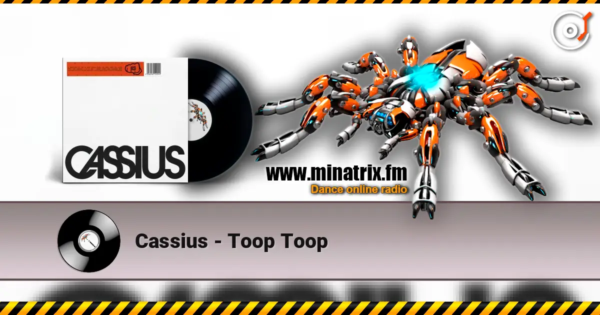 Cassius - Toop Toop listen online in high quality | Minatrix.FM