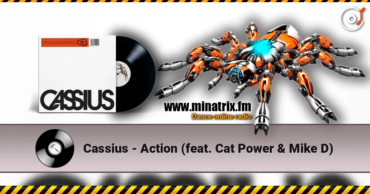Cassius - Action (feat. Cat Power & Mike D) listen online in high quality | Minatrix.FM