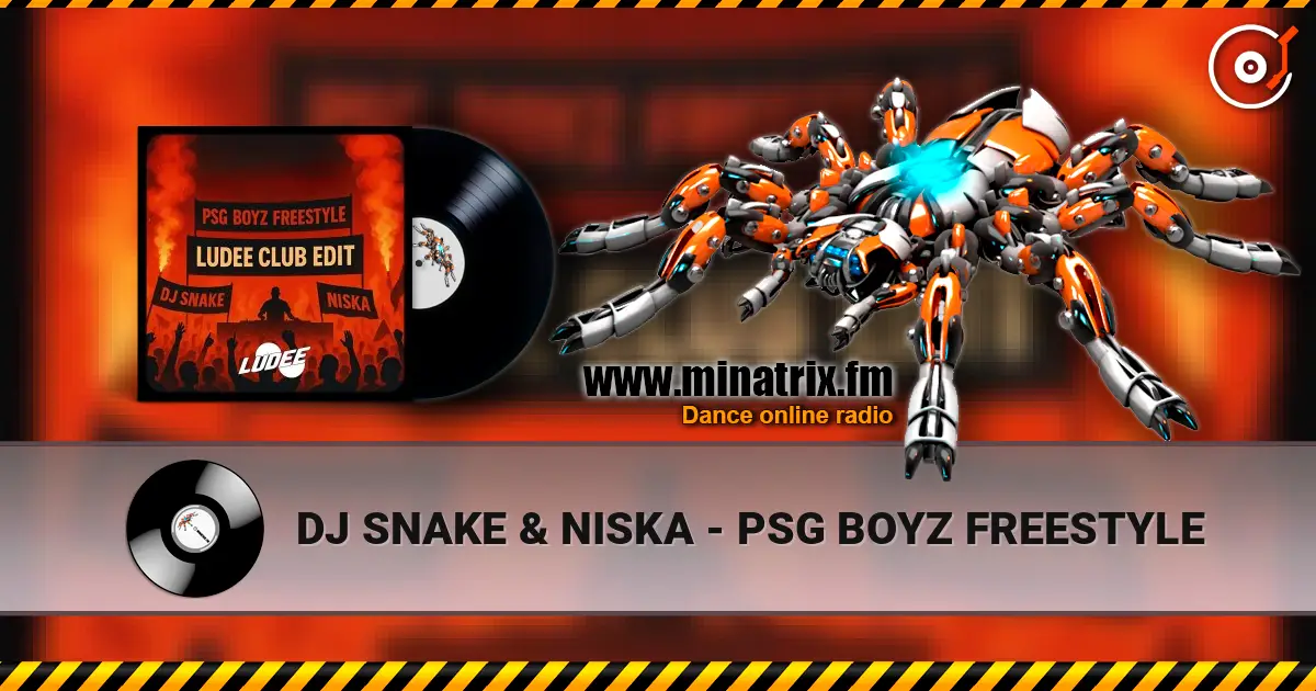 DJ SNAKE & NISKA - PSG BOYZ FREESTYLE listen online in high quality | Minatrix.FM