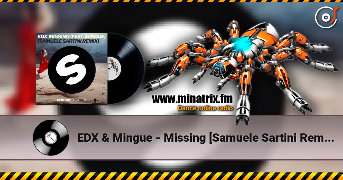 EDX & Mingue - Missing [Samuele Sartini Remix] listen online in high quality | Minatrix.FM