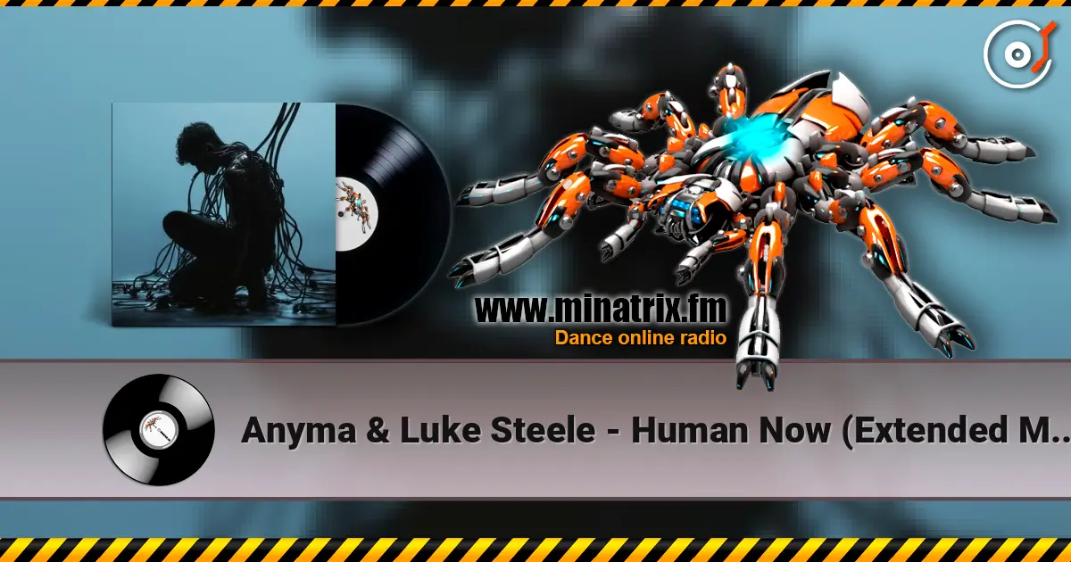 Anyma & Luke Steele - Human Now (Extended Mix) listen online in high quality | Minatrix.FM