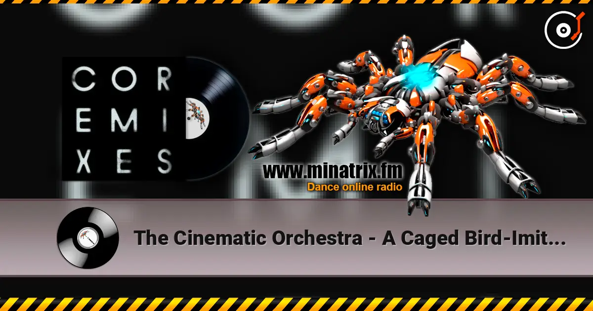 The Cinematic Orchestra - A Caged Bird-Imitations Of Life (Feat. Roots Manuva) (James Heather Rework) listen online in high quality | Minatrix.FM