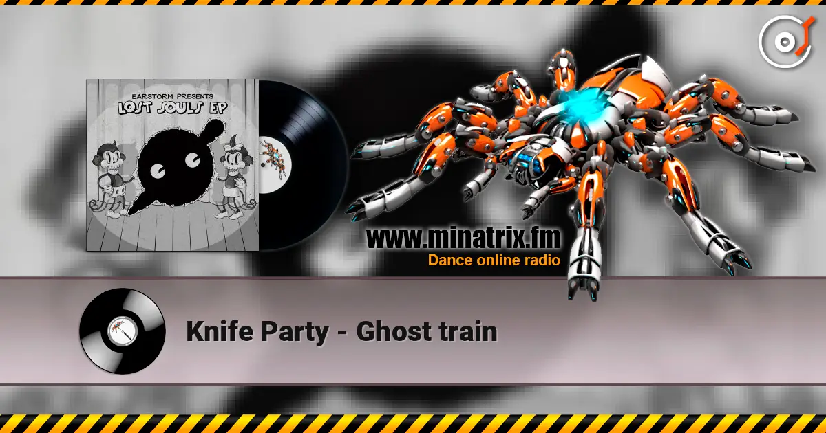 Knife Party - Ghost train listen online in high quality | Minatrix.FM