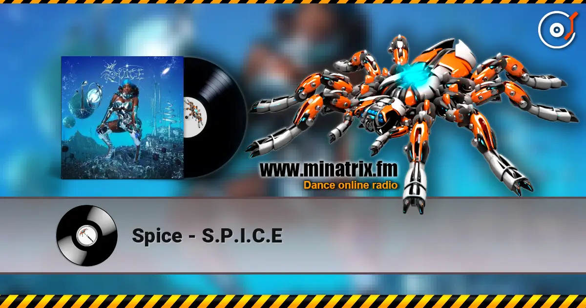 Spice - S.P.I.C.E listen online in high quality | Minatrix.FM