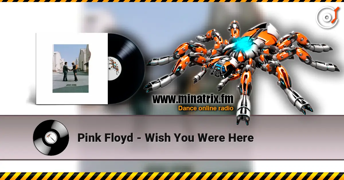 Pink Floyd - Wish You Were Here listen online in high quality | Minatrix.FM