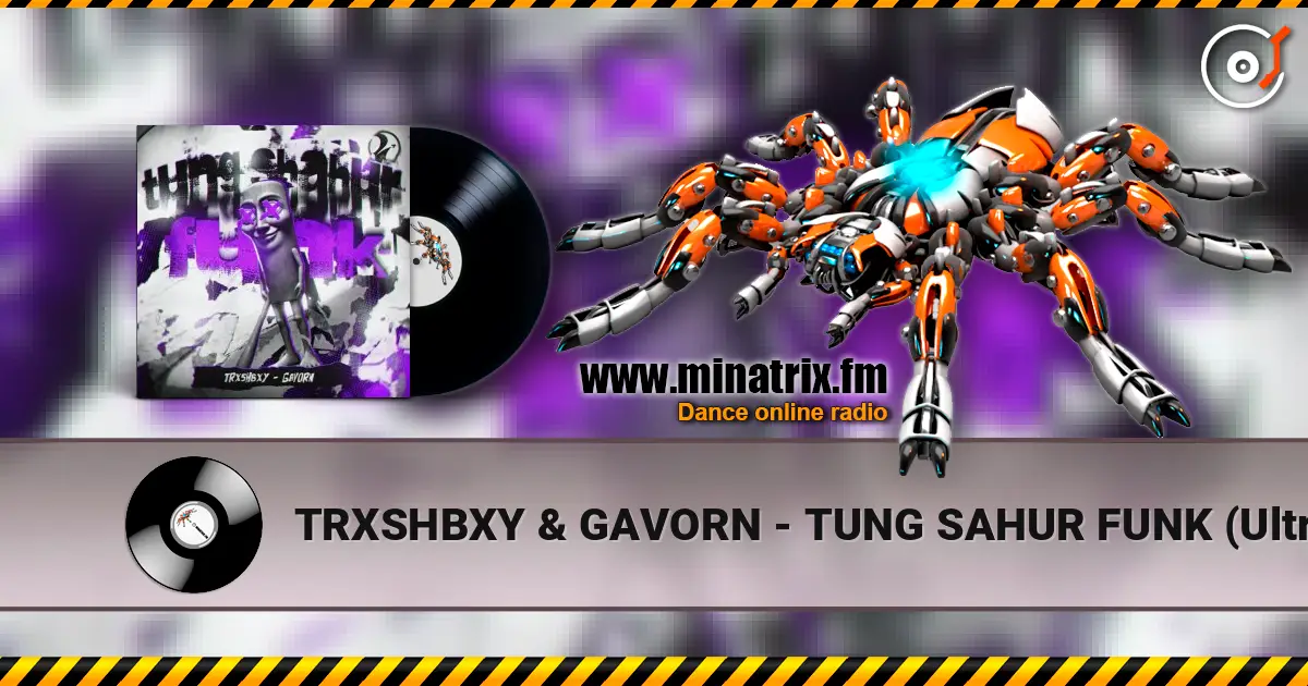 TRXSHBXY & GAVORN - TUNG SAHUR FUNK (Ultra Slowed) listen online in high quality | Minatrix.FM