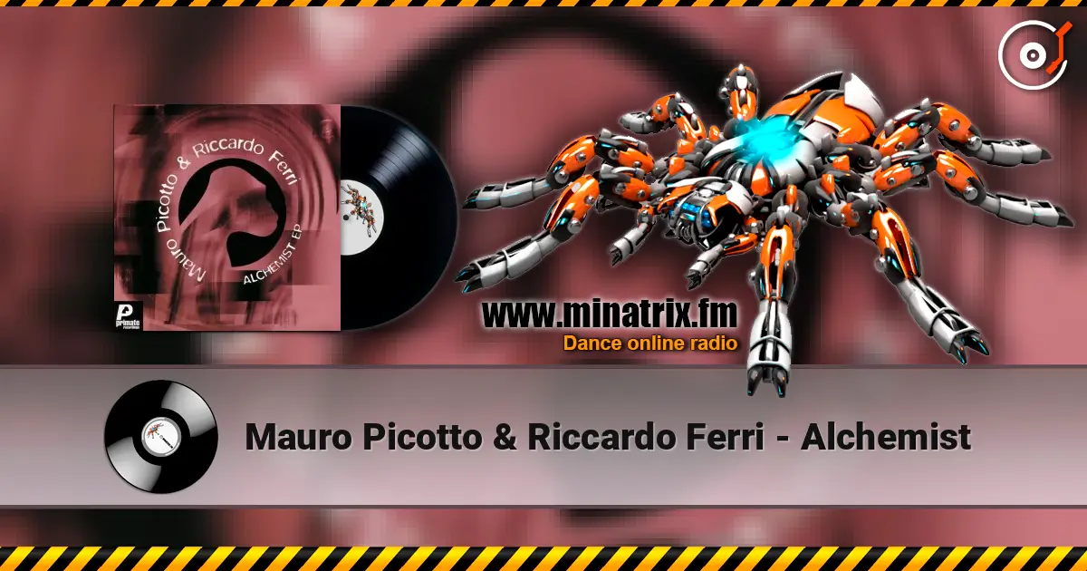 Mauro Picotto & Riccardo Ferri - Alchemist listen online in high quality | Minatrix.FM