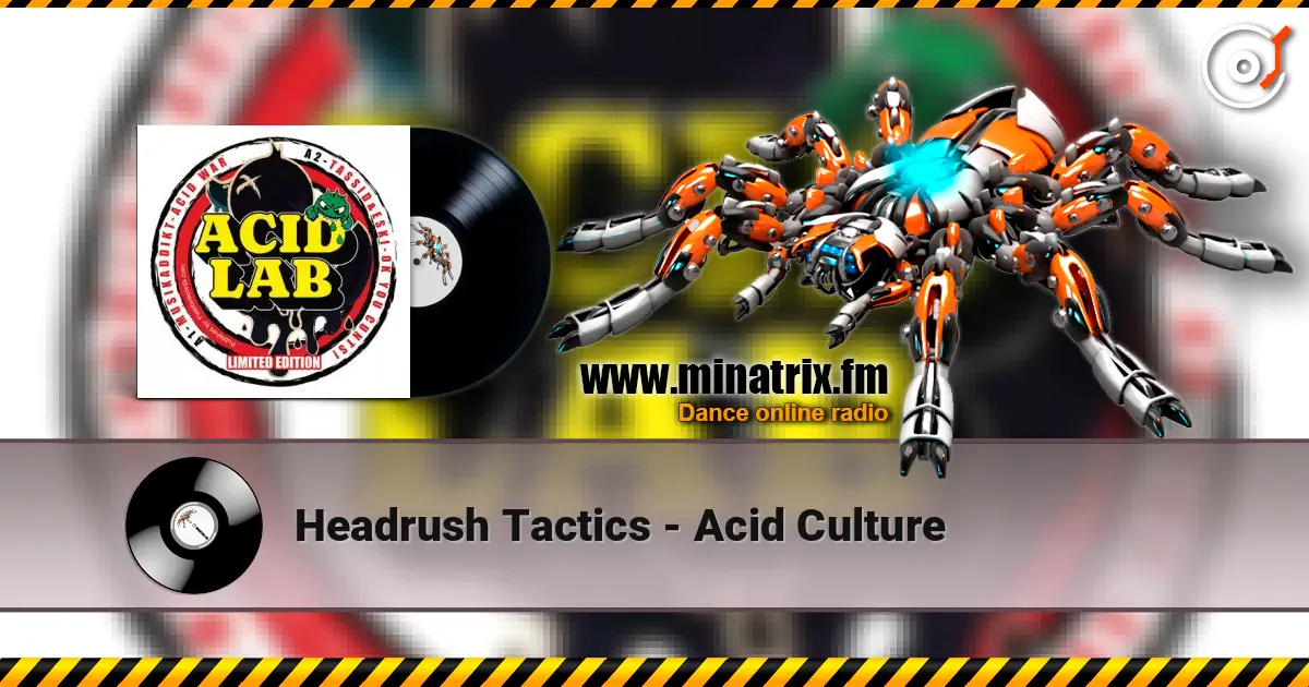 Headrush Tactics - Acid Culture listen online in high quality | Minatrix.FM