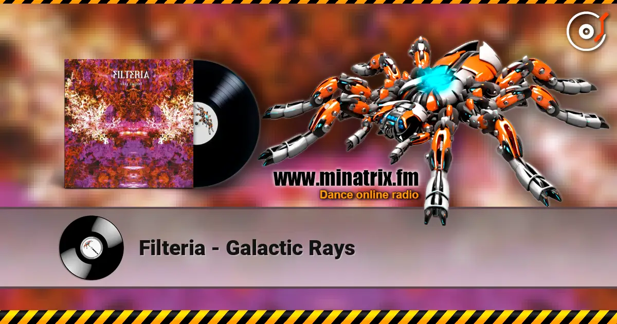 Filteria - Galactic Rays listen online in high quality | Minatrix.FM