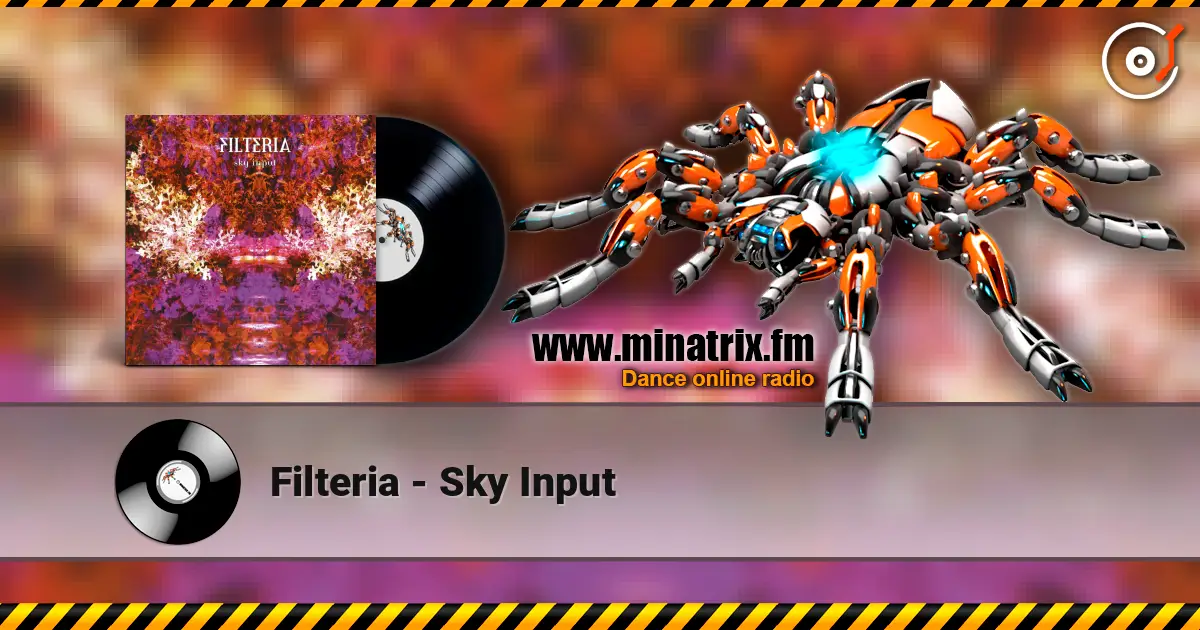 Filteria - Sky Input listen online in high quality | Minatrix.FM