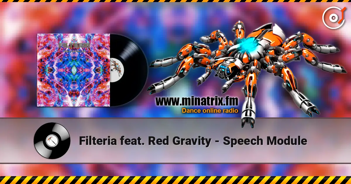 Filteria feat. Red Gravity - Speech Module listen online in high quality | Minatrix.FM
