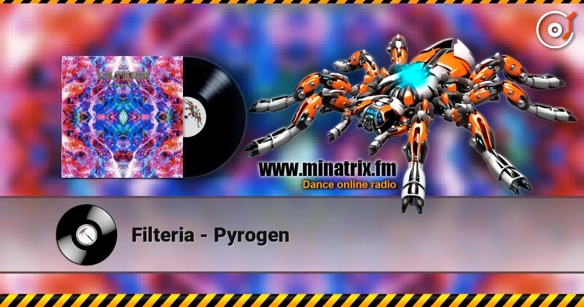 Filteria - Pyrogen listen online in high quality | Minatrix.FM
