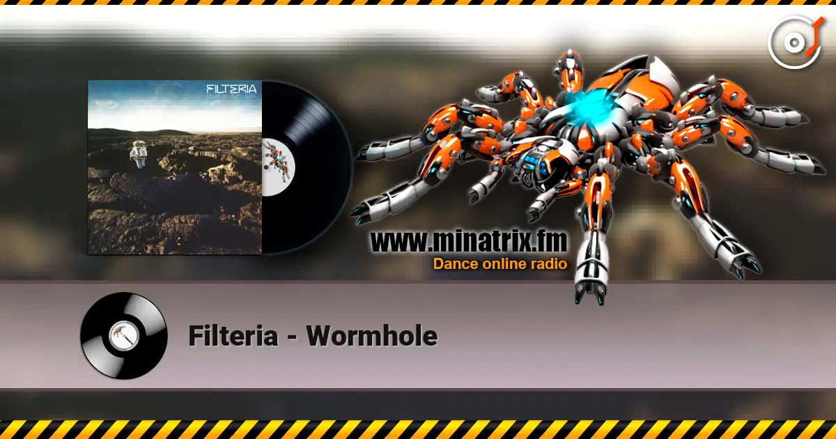 Filteria - Wormhole listen online in high quality | Minatrix.FM