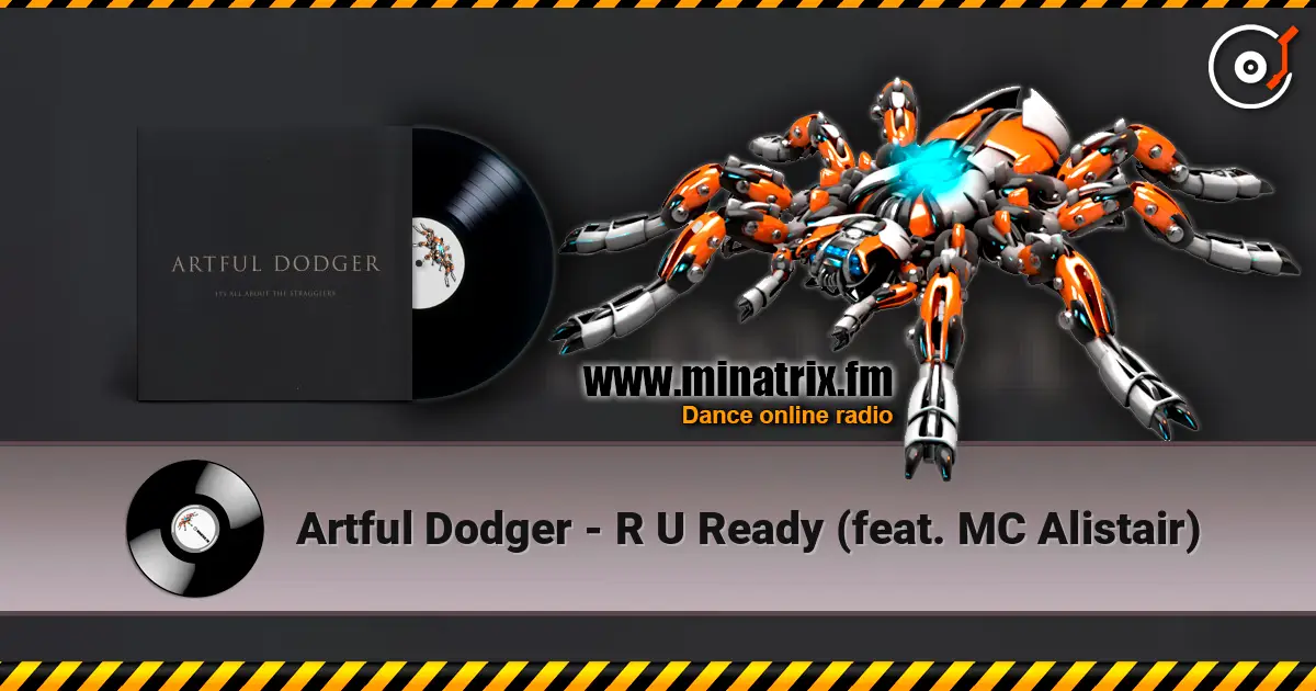 Artful Dodger - R U Ready (feat. MC Alistair) listen online in high quality | Minatrix.FM