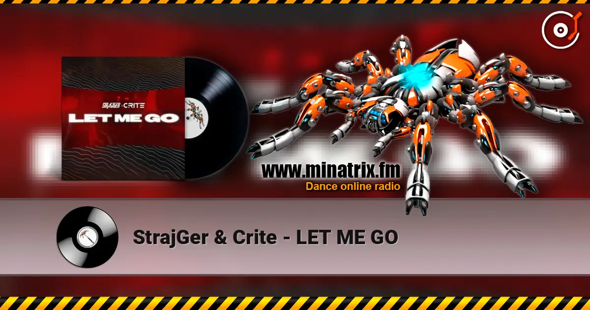 StrajGer & Crite - LET ME GO listen online in high quality | Minatrix.FM