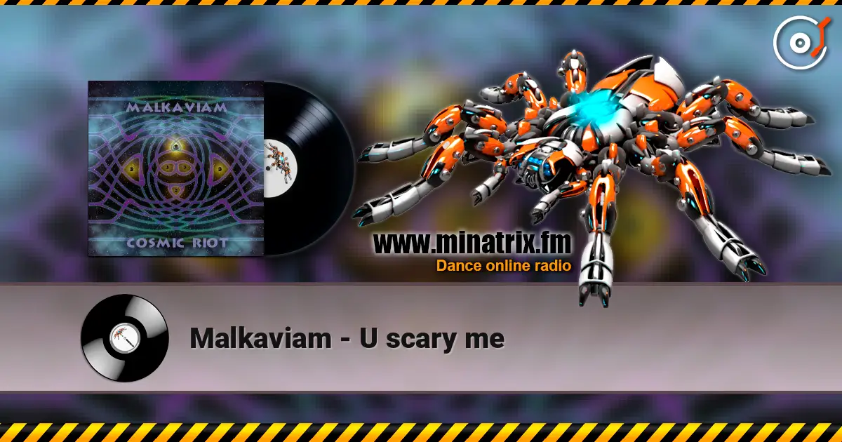 Malkaviam - U scary me listen online in high quality | Minatrix.FM