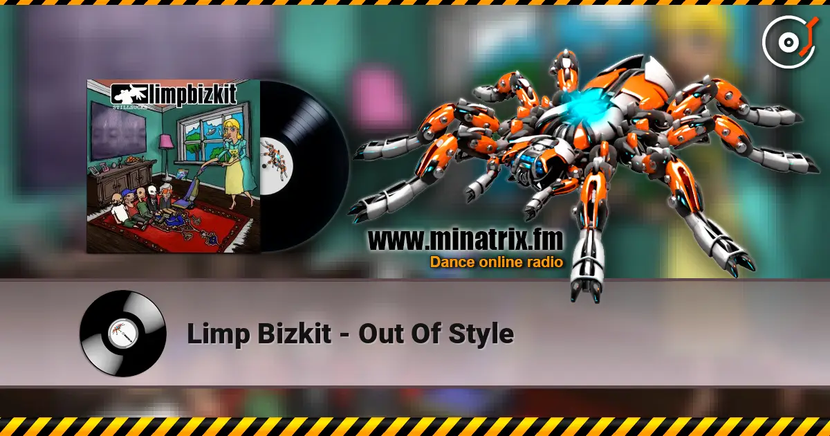 Limp Bizkit - Out Of Style listen online in high quality | Minatrix.FM