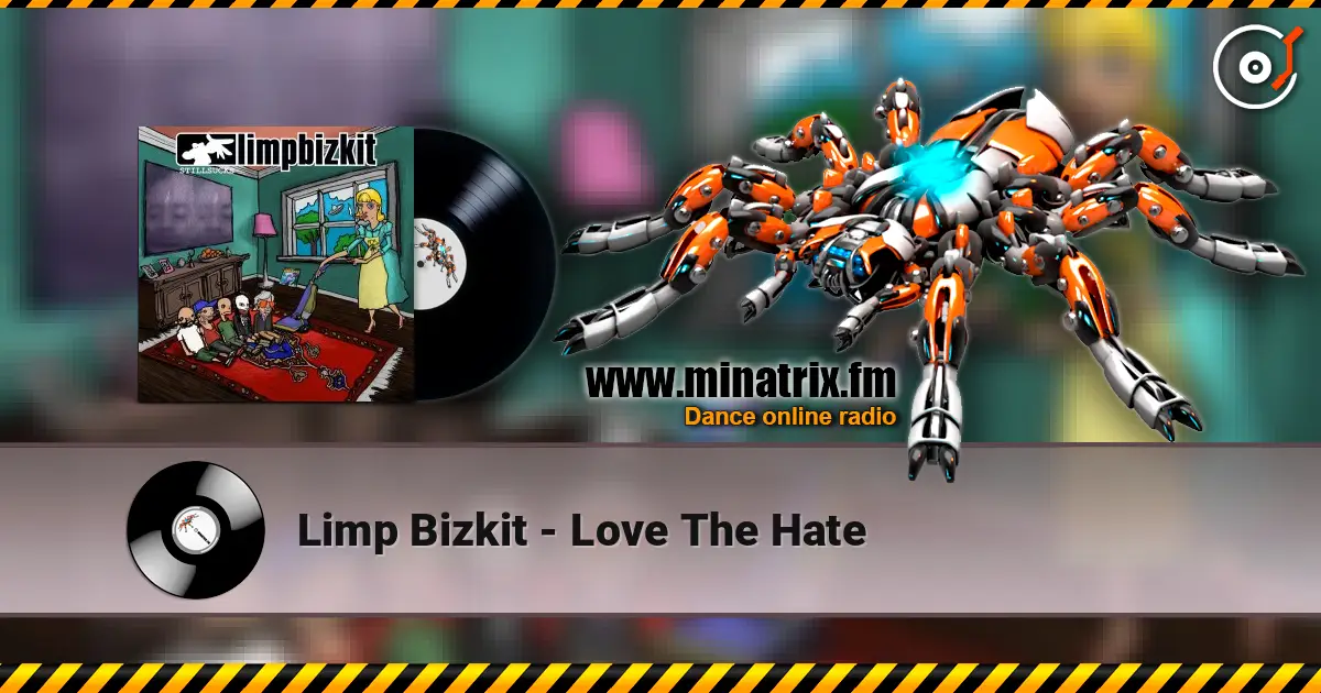 Limp Bizkit - Love The Hate listen online in high quality | Minatrix.FM