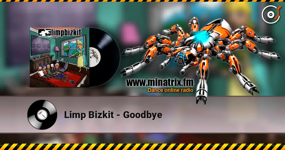 Limp Bizkit - Goodbye listen online in high quality | Minatrix.FM