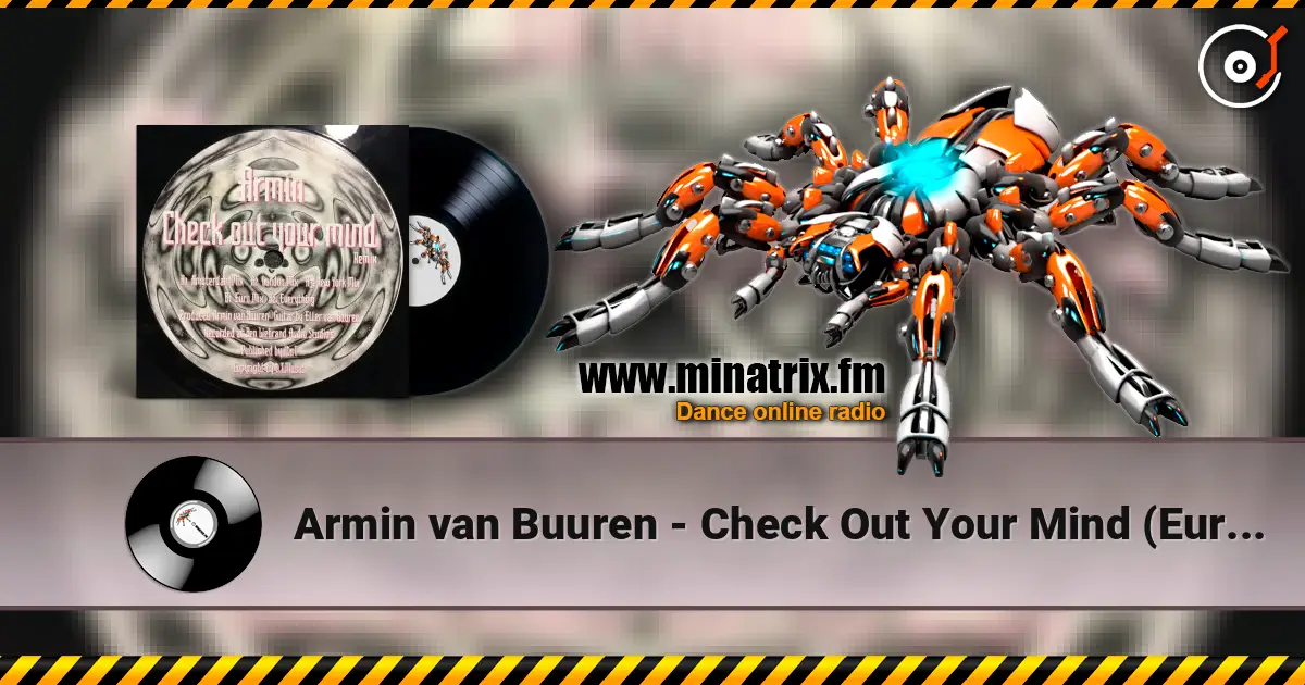 Armin van Buuren - Check Out Your Mind (Euro Mix Radio Edit) listen online in high quality | Minatrix.FM