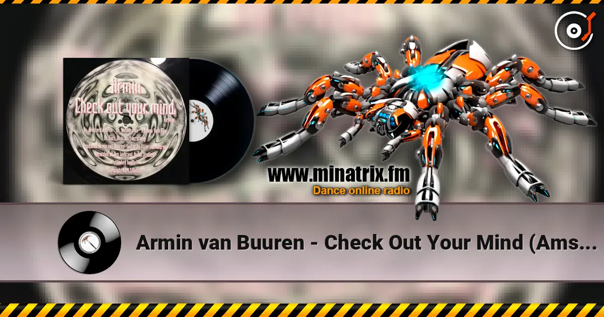 Armin van Buuren - Check Out Your Mind (Amsterdam Mix) listen online in high quality | Minatrix.FM