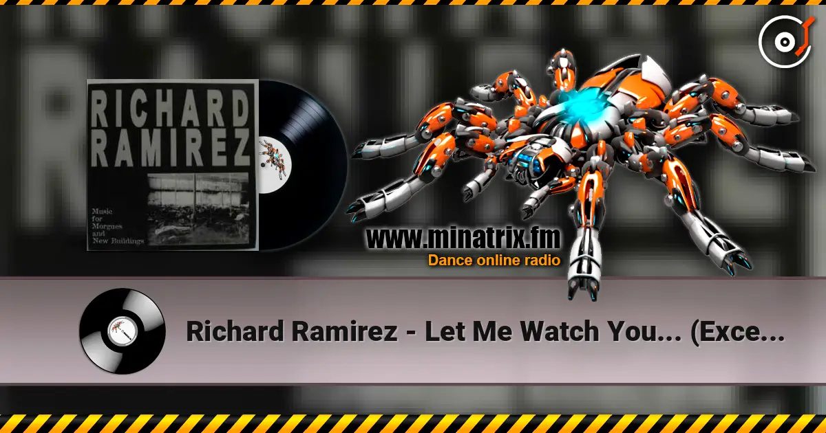 Richard Ramirez - Let Me Watch You... (Excerpt) listen online in high quality | Minatrix.FM