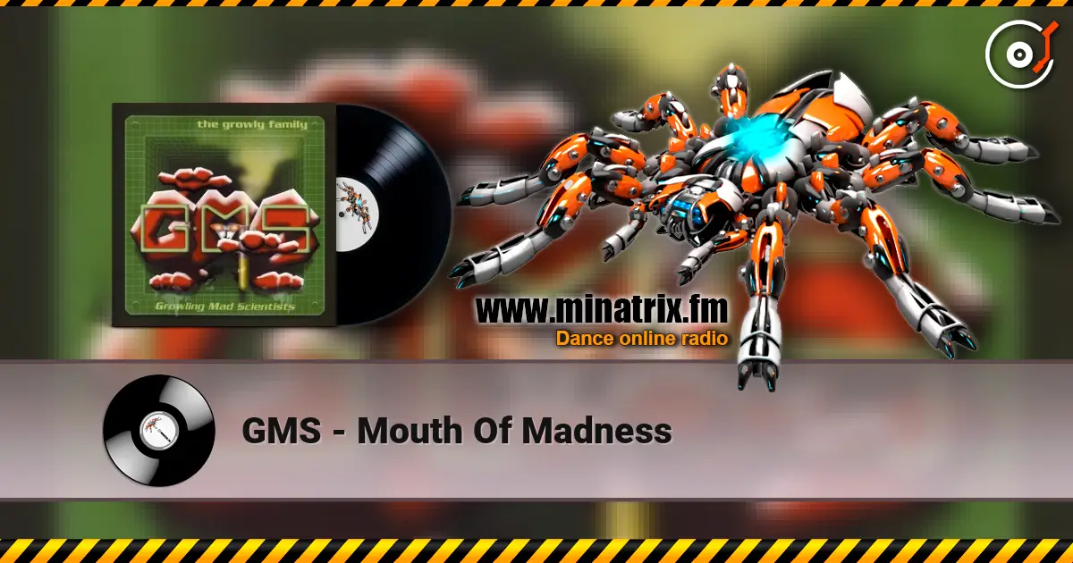 GMS - Mouth Of Madness listen online in high quality | Minatrix.FM