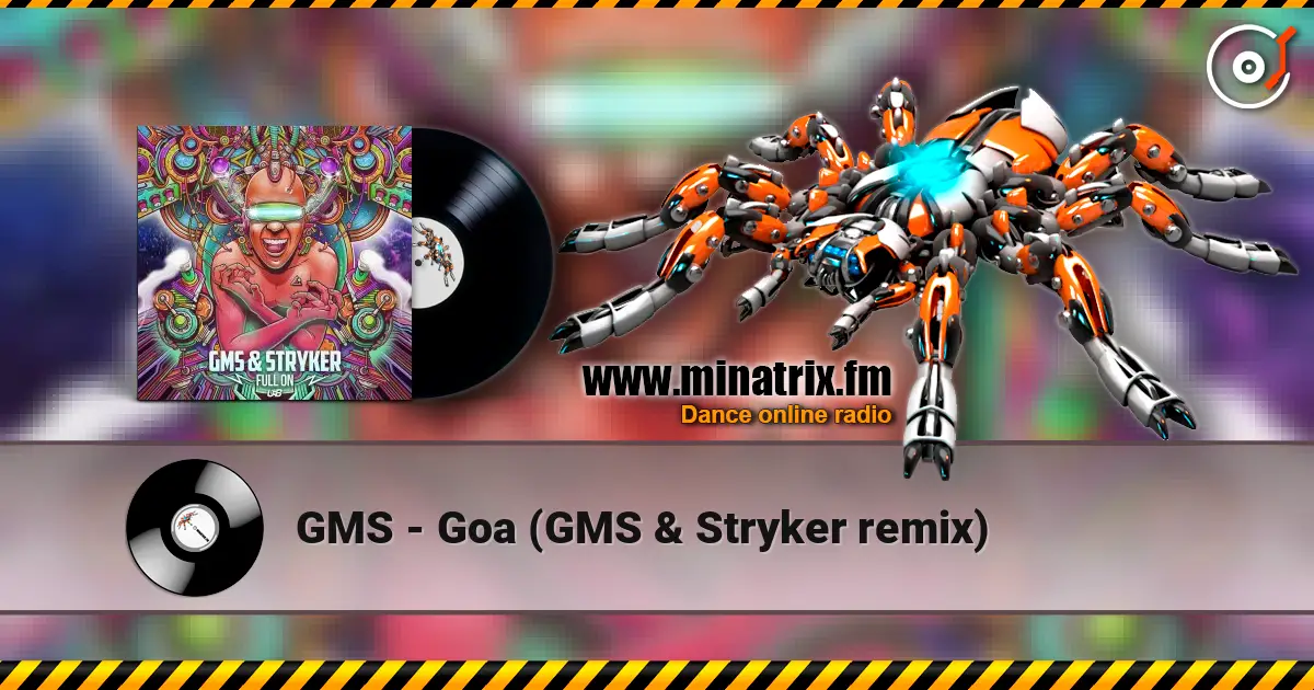 GMS - Goa (GMS & Stryker remix) listen online in high quality | Minatrix.FM