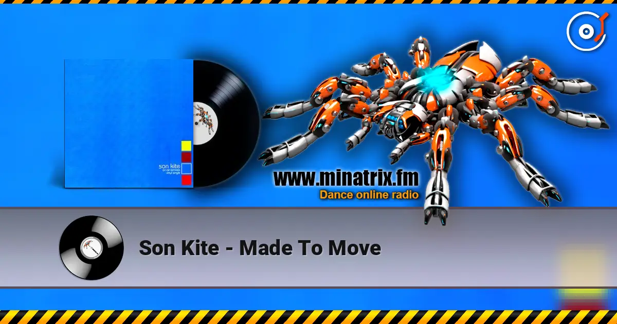 Son Kite - Made To Move listen online in high quality | Minatrix.FM