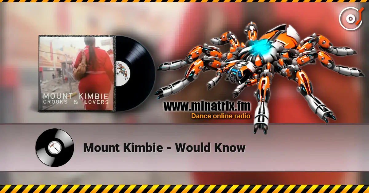 Mount Kimbie - Would Know listen online in high quality | Minatrix.FM