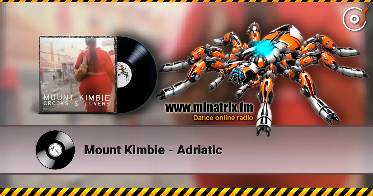 Mount Kimbie - Adriatic listen online in high quality | Minatrix.FM