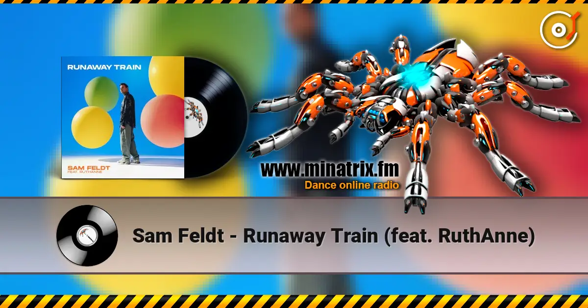 Sam Feldt - Runaway Train (feat. RuthAnne) listen online in high quality | Minatrix.FM