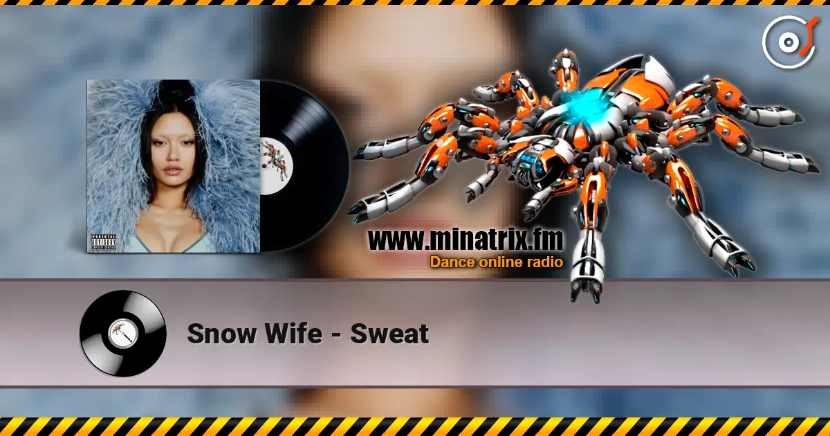 Snow Wife - Sweat listen online in high quality | Minatrix.FM