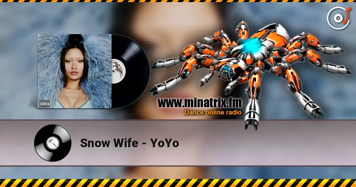 Snow Wife - YoYo listen online in high quality | Minatrix.FM