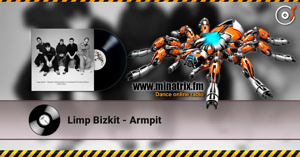 Limp Bizkit - Armpit listen online in high quality | Minatrix.FM