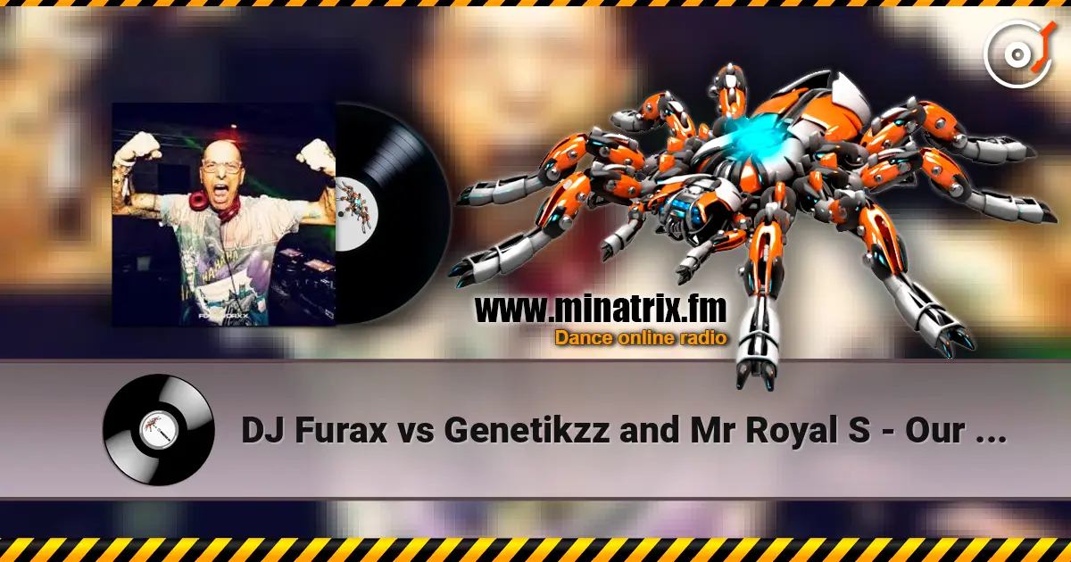 DJ Furax vs Genetikzz and Mr Royal S - Our seduction (original mix) listen online in high quality | Minatrix.FM