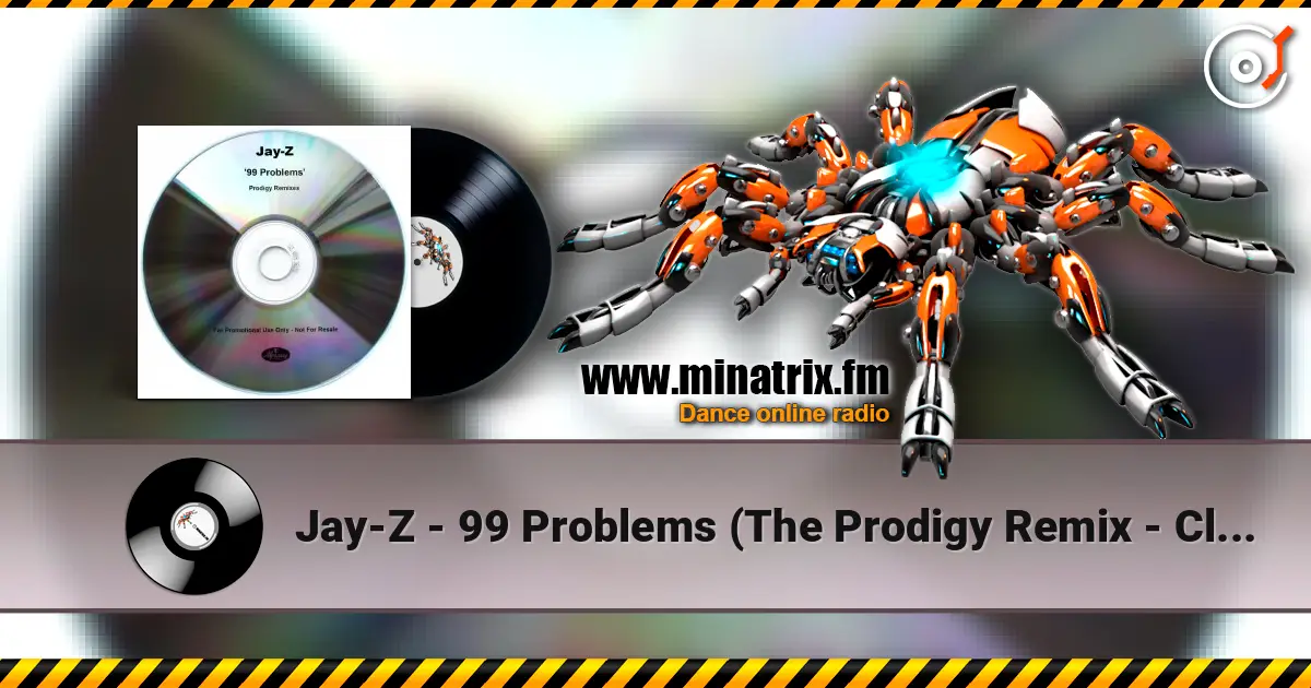 Jay-Z - 99 Problems (The Prodigy Remix - Clean Version) listen online in high quality | Minatrix.FM