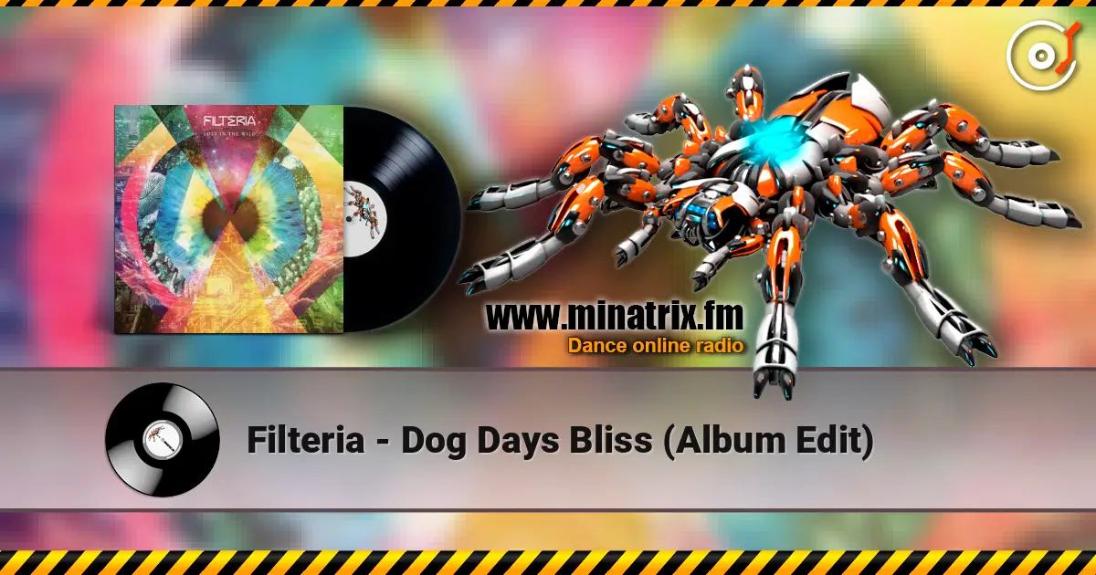 Filteria - Dog Days Bliss (Album Edit) listen online in high quality | Minatrix.FM