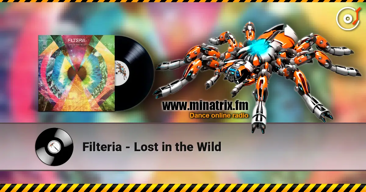 Filteria - Lost in the Wild listen online in high quality | Minatrix.FM