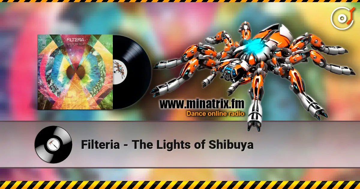 Filteria - The Lights of Shibuya listen online in high quality | Minatrix.FM