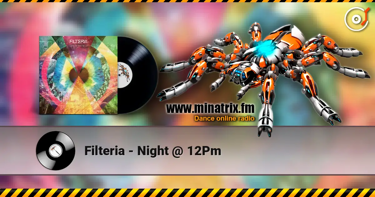 Filteria - Night @ 12Pm listen online in high quality | Minatrix.FM
