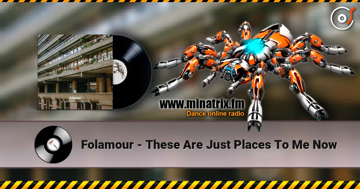 Folamour - These Are Just Places To Me Now listen online in high quality | Minatrix.FM